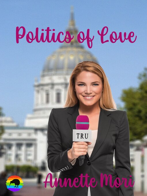 Title details for Politics of Love by Annette Mori - Available